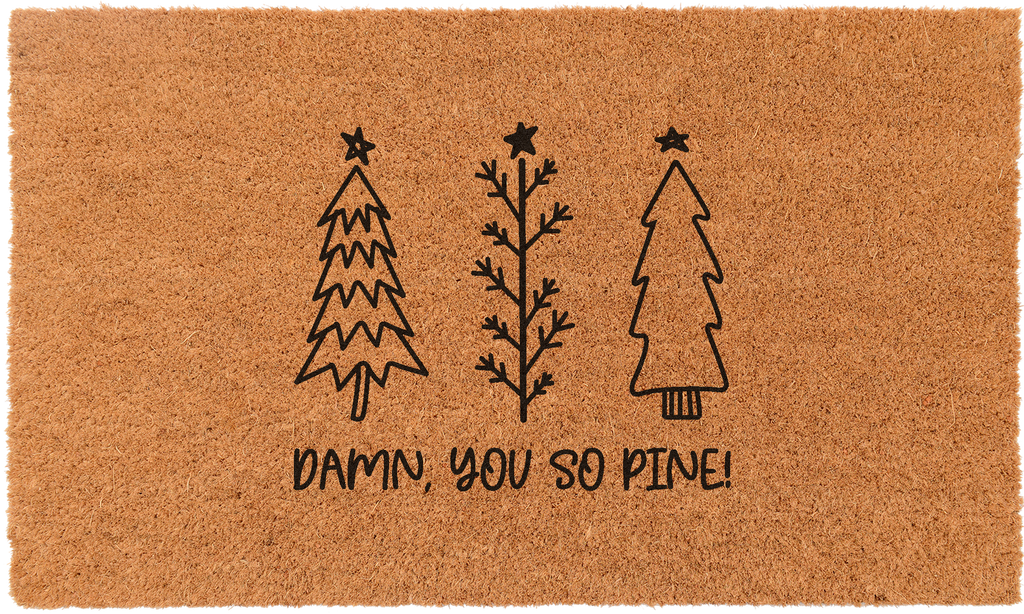 Damn, You So Pine
