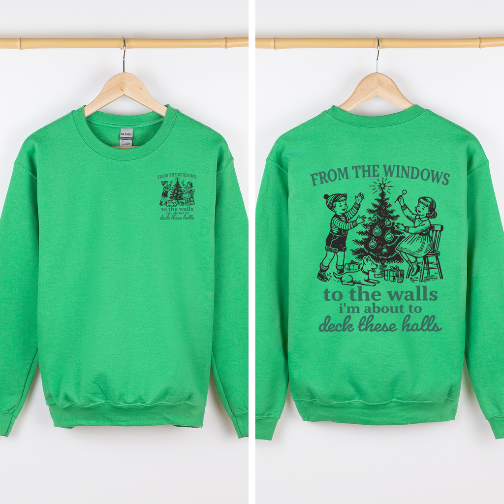 About To Deck These Halls Sweatshirt