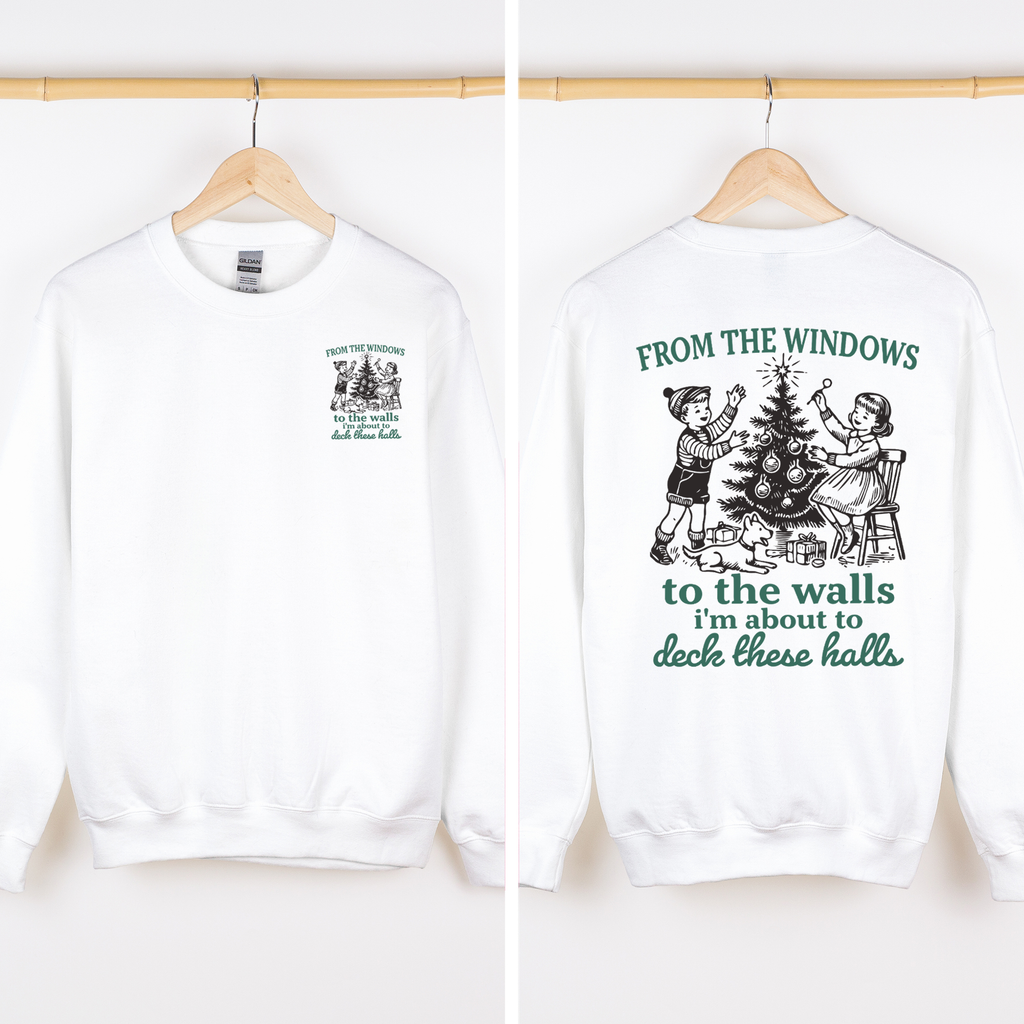 About To Deck These Halls Sweatshirt