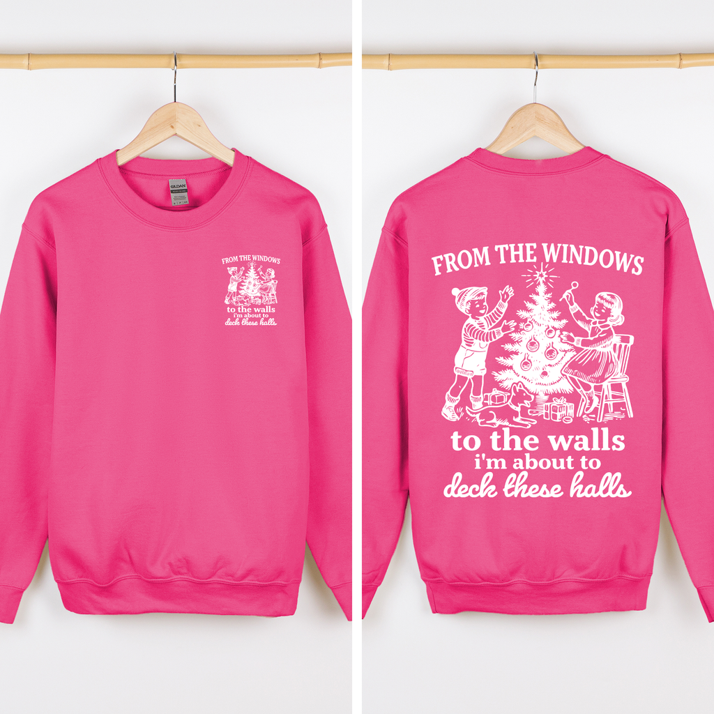 About To Deck These Halls Sweatshirt