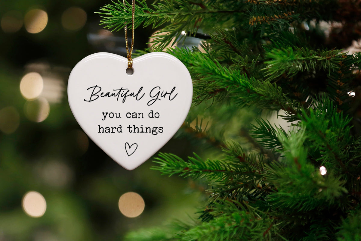 Beautiful Girl You Can Do Hard Things - Sentimental Gift -