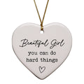 Beautiful Girl You Can Do Hard Things - Sentimental Gift -