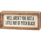 Just A Little Ray Wooden Box Sign