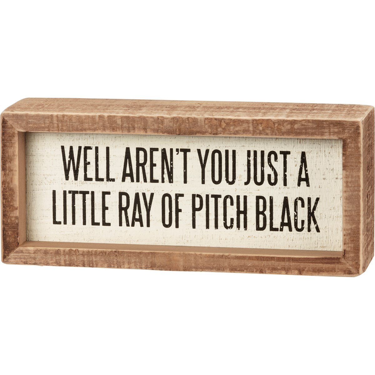 Just A Little Ray Wooden Box Sign