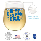 In My Dog Mom Era 15 oz. Wine Glass