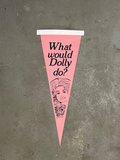 What Would Dolly Do? Pennant
