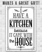 I Have A Kitchen - Metal Sign